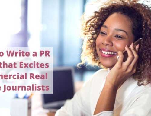 How to Write a PR Pitch that Excites Commercial Real Estate Journalists