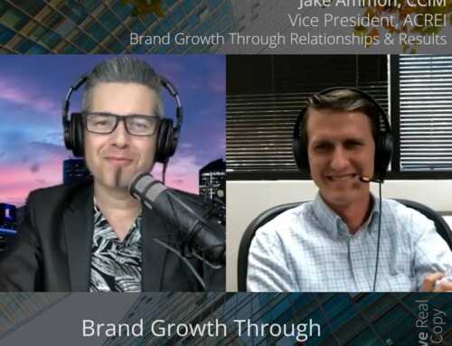 Brand Growth Through Relationships & Results | Jake Ammon, CCIM | ACREI