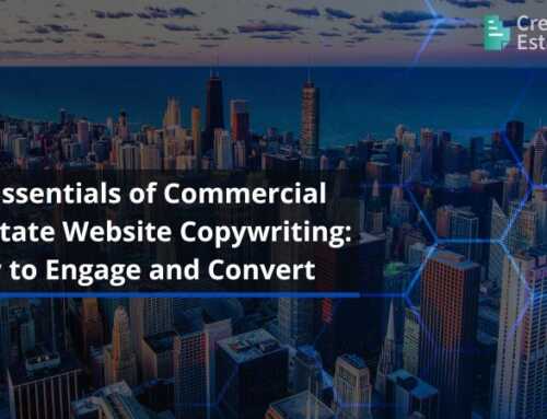 The Essentials of Commercial Real Estate Website Copywriting: How to Engage and Convert