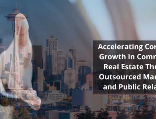 Accelerating Corporate Growth in Commercial Real Estate Through Outsourced Marketing and Public Relations